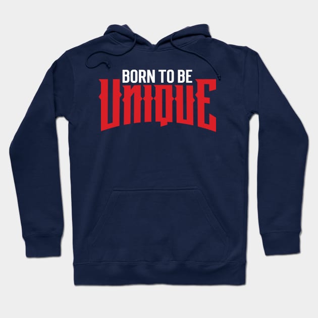 Born to be unique Hoodie by Emma